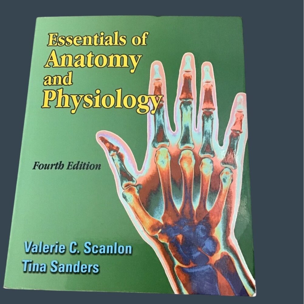 Essentials Of Anatomy And Physiology Fourth Edition By Valerie C. Scanlon & Tina
